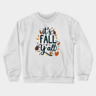 It's fall yall Crewneck Sweatshirt